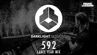 Fedde Le Grand - Darklight Sessions 592 [LABEL YEAR MIX]