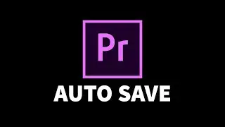 How To Set-Up Auto Save | Adobe Premiere Pro Tutorial