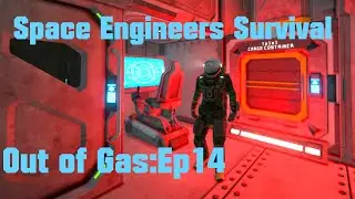 Space Engineers Survival - Out of Gas - Ep 14
