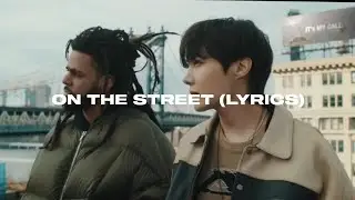 J. Cole - On The Street (Lyrics)