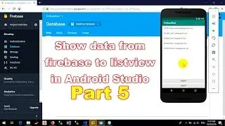 How to show data from firebase to listview in Android Studio - part 5