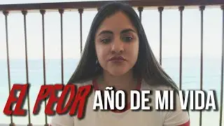 EL PEOR AÑO DE MI VIDA | Stephanie Chávez
