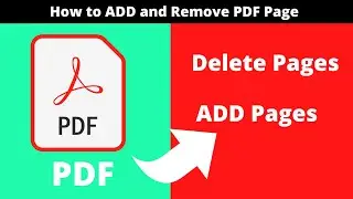 How to ADD and Remove PDF Page | Remove Pages from PDF