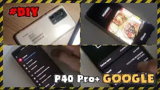2022 Install Google's own on P40 Pro+ emui 12