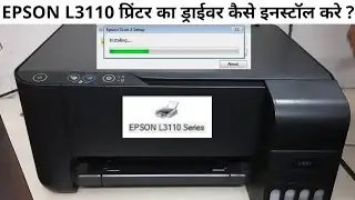 How To Download & Install Epson L3110 Printer Driver Step By Step In Hindi