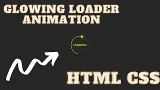 Glowing Loader Animation With Html And CSS