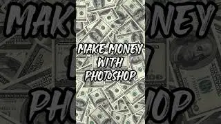 How To Make Money With Photoshop in 2022 (For Beginners) #shorts #photoshop #makemoneywithphotoshop