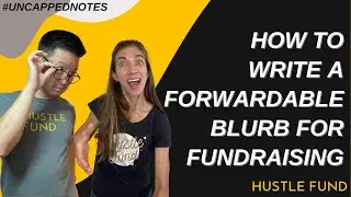 How to write a forwardable blurb for fundraising | Ep 07 | Uncapped Notes