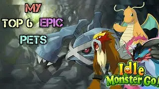Idle Monster Go | Idle Monster Go Gameplay | My Top 6 Pokémon's in Idle Monster Go 