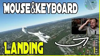 How to Land in Microsoft Flight Simulator 2020 - WITH MOUSE AND KEYBOARD