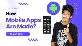 How Android Apps Are Made | Step By Step Process to make an app