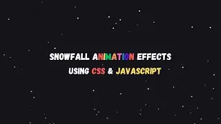 🌨 Snowfall Animation Effects using CSS & JavaScript | HTML CSS Animations ❄