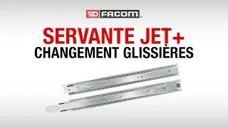 Opérations d'entretien servantes JET+ - Changement glissières | FACOM