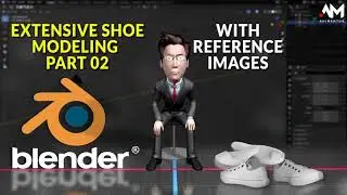 Extensive Shoe Modeling with Reference Images  | Blender | Tutorial 06 | Part 02 | HD