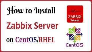 How to Install Zabbix Server on CentOS/RHEL 8/7 | Zabbix Server 5 LTS