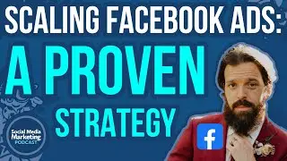 Scaling Your Facebook Ads: A Proven Strategy