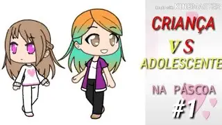 CRIANÇA VS ADOLESCENTE NA PÁSCOA