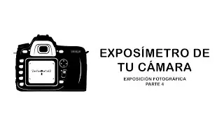 Exposímetro de tu cámara