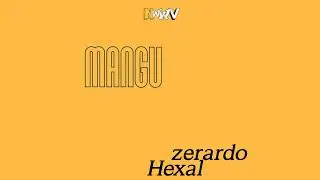 zerardo & Hexal - Mangu