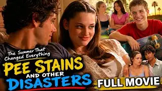The Summer That Changed Everything | PEE STAINS AND OTHER DISASTERS | Full Movie