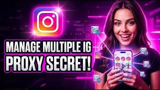How To Manage Multiple Instagram Accounts Using Proxies | Safe Multi-Account Setup