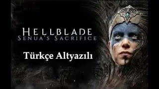 Hellblade: Senua's Sacrifice Türkçe Altyazılı Full Gameplay + Film