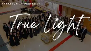 True Light, Keith Hampton - Performed by The Harriton Concert Choir
