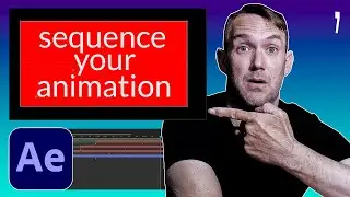 SEQUENCE your ANIMATION in AFTER EFFECTS - After Effects complete course (Part 7)