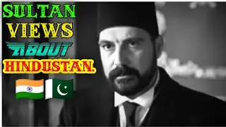 🇵🇰🇮🇳 Sultan Abdul Hamid Views About Hindustan|| #india #GTEditx #shorts