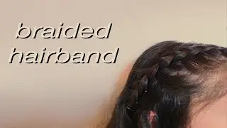 braided headband | how to do it on yourself | super easy!