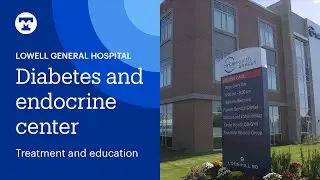 Diabetes and Endocrine Center overview | Tufts Medicine Lowell General Hospital