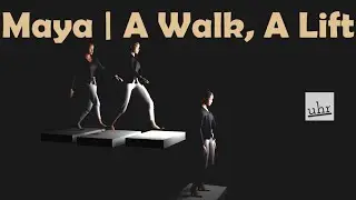 Maya: A Walk, A Lift