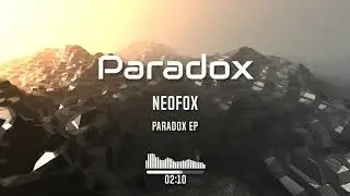 [Trap] NeoFox - Paradox (FREE DOWNLOAD)