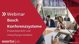 Bosch Konferenzsysteme: Produktübersicht und Verkaufsargumentation