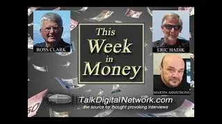 Ross Clark: Markets, Gold. Eric Hadik: Market Cycles. Martin Armstrong: The Plot To Seize Russia