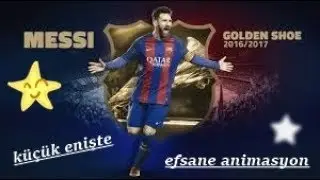 MESSİ için yapılan animasyon (küçük enişte)