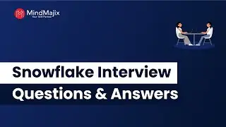 Top 50 Snowflake Interview Questions and Answers | Best Snowflake Interview Questions | MindMajix