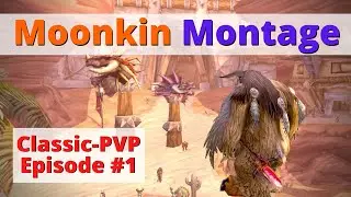 MOONKIN PVP MONTAGE - Episode #1 | Balance Druid PVP | Classic World of Warcraft |