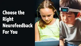 Best Neurofeedback Devices For Kids? (2024 Edition)