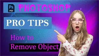 How to Remove Object in Adobe Photoshop