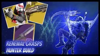 Destiny 2: Renewal Grasps Hunter Build