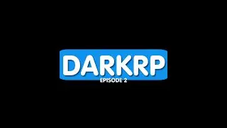 [GMOD] DarkRP - Premier job - Episode 2