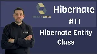 #11 Hibernate - Hibernate Entity Class