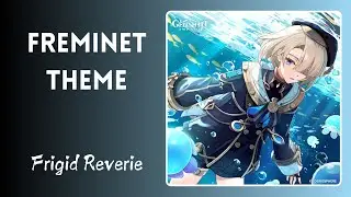 Freminet Theme - Frigid Reverie | Full Genshin Impact OST