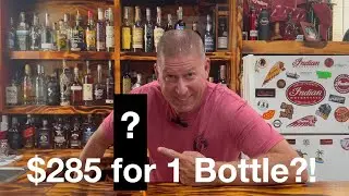 $285 for This Bourbon! Is It Worth It??