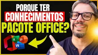 ⚠️Conhecimentos no Pacote Office é Necessário? Aprenda Urgente!