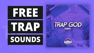 57 FREE Trap Samples | Trap God Kit by Hipstrumentals