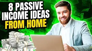8 Passive Income Ideas From Home