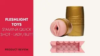 Fleshlight GO Stamina Quickshot Lady/Butt Review | PABO