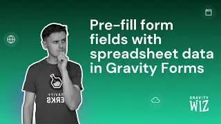 Pre-fill form fields with spreadsheet data in Gravity Forms